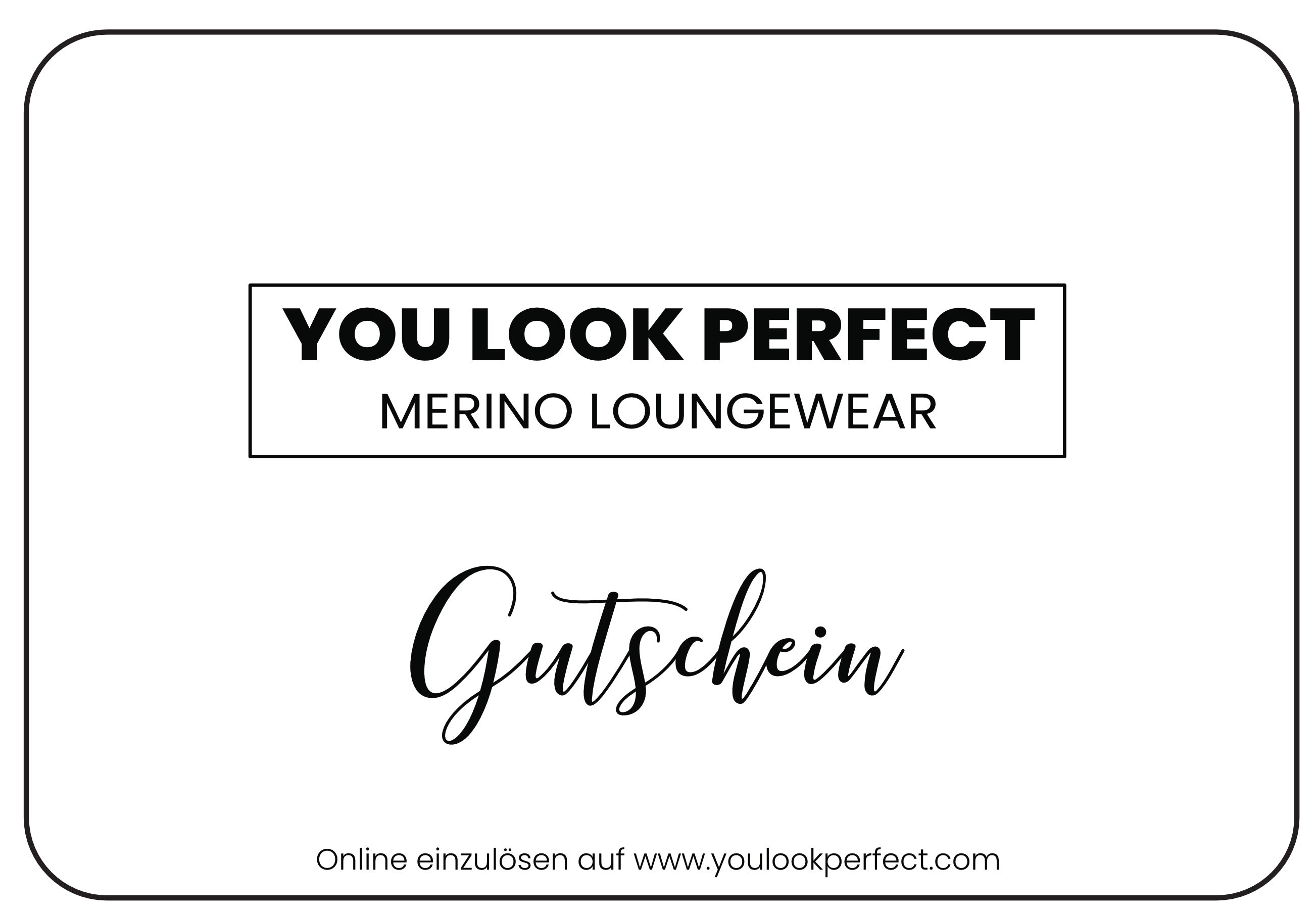 E-Geschenkkarte YOU LOOK PERFECT