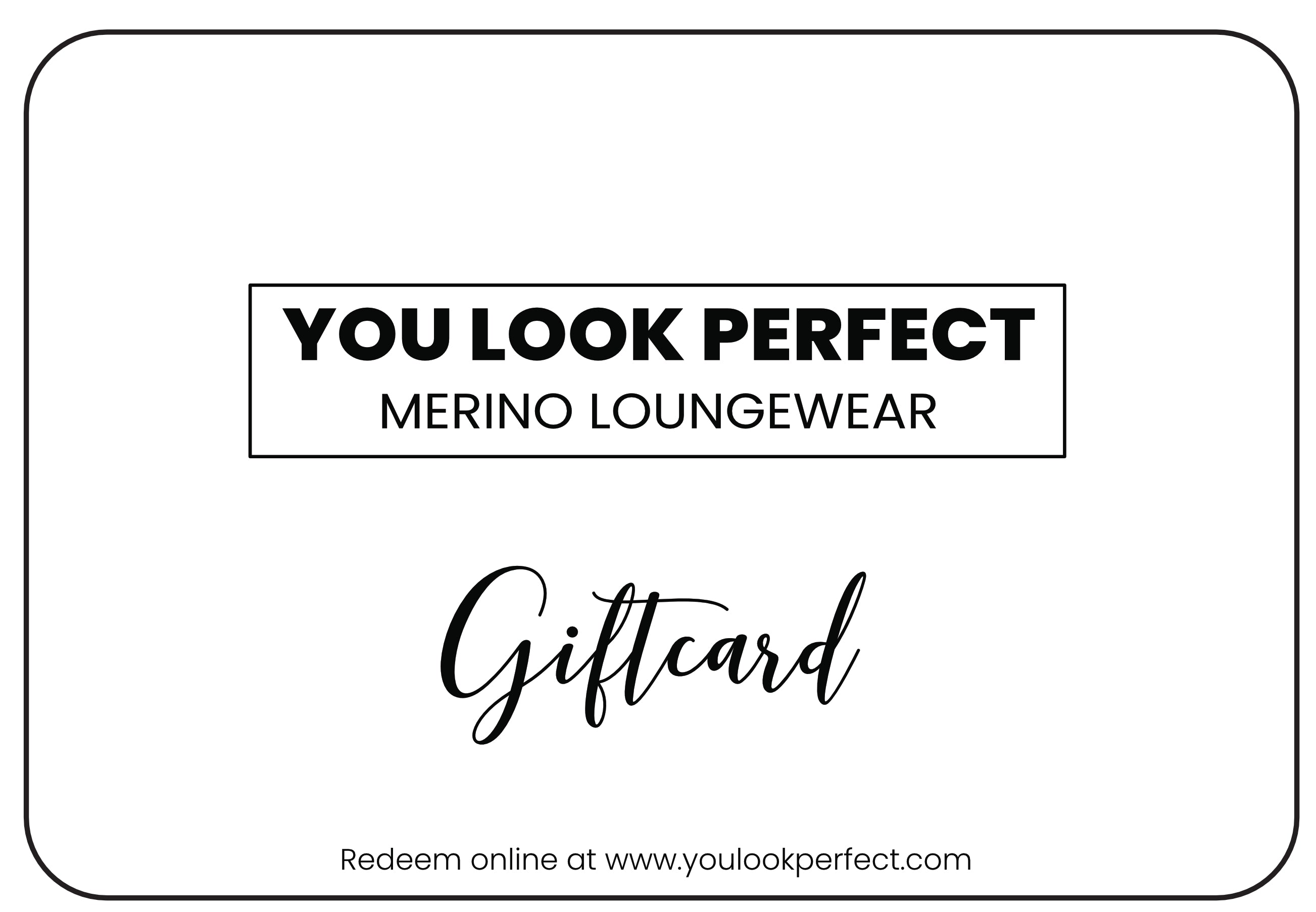 E-Geschenkkarte YOU LOOK PERFECT